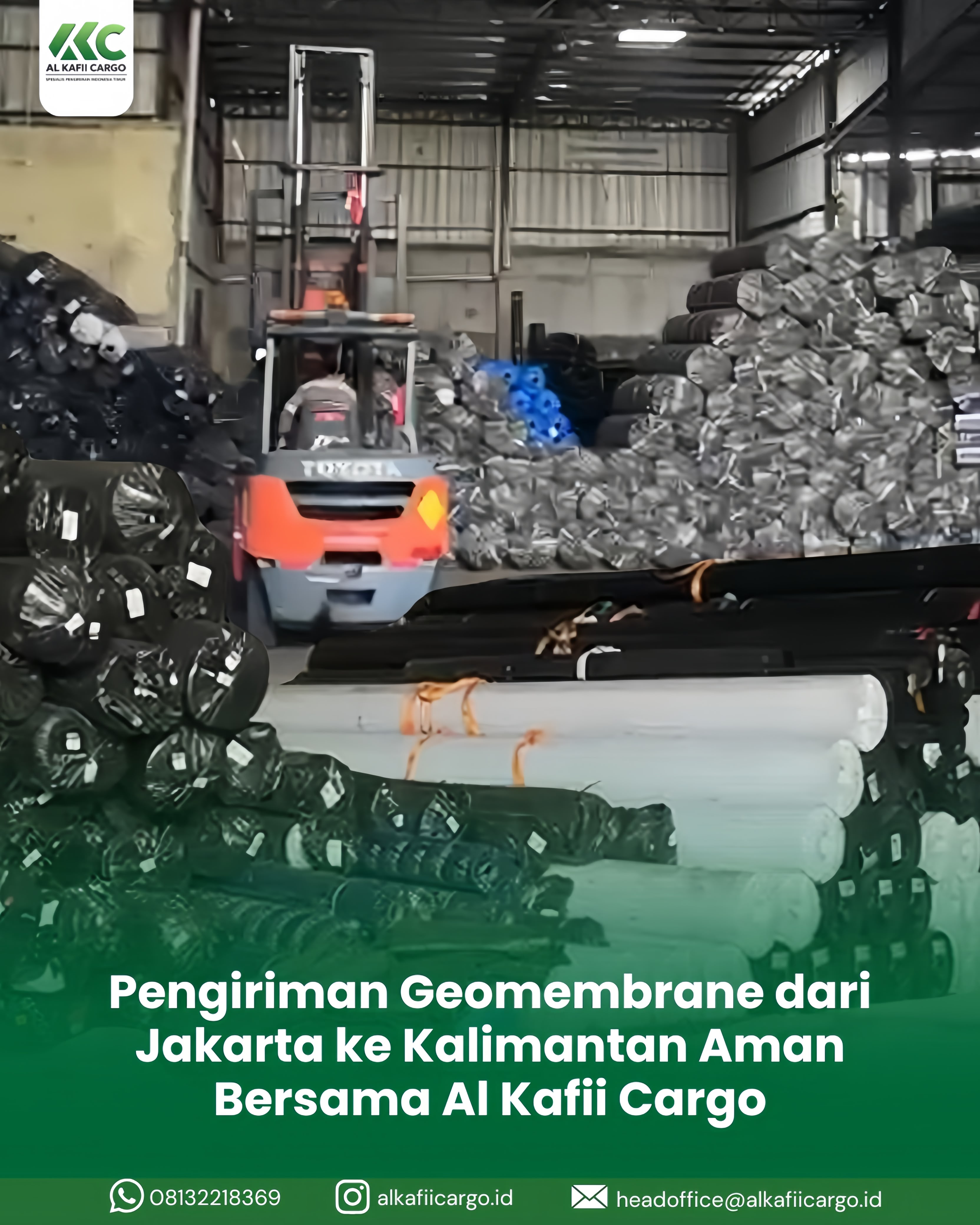 Pengiriman Geomembrane dari Jakarta ke Kalimantan Aman Bersama Al Kafii Cargo