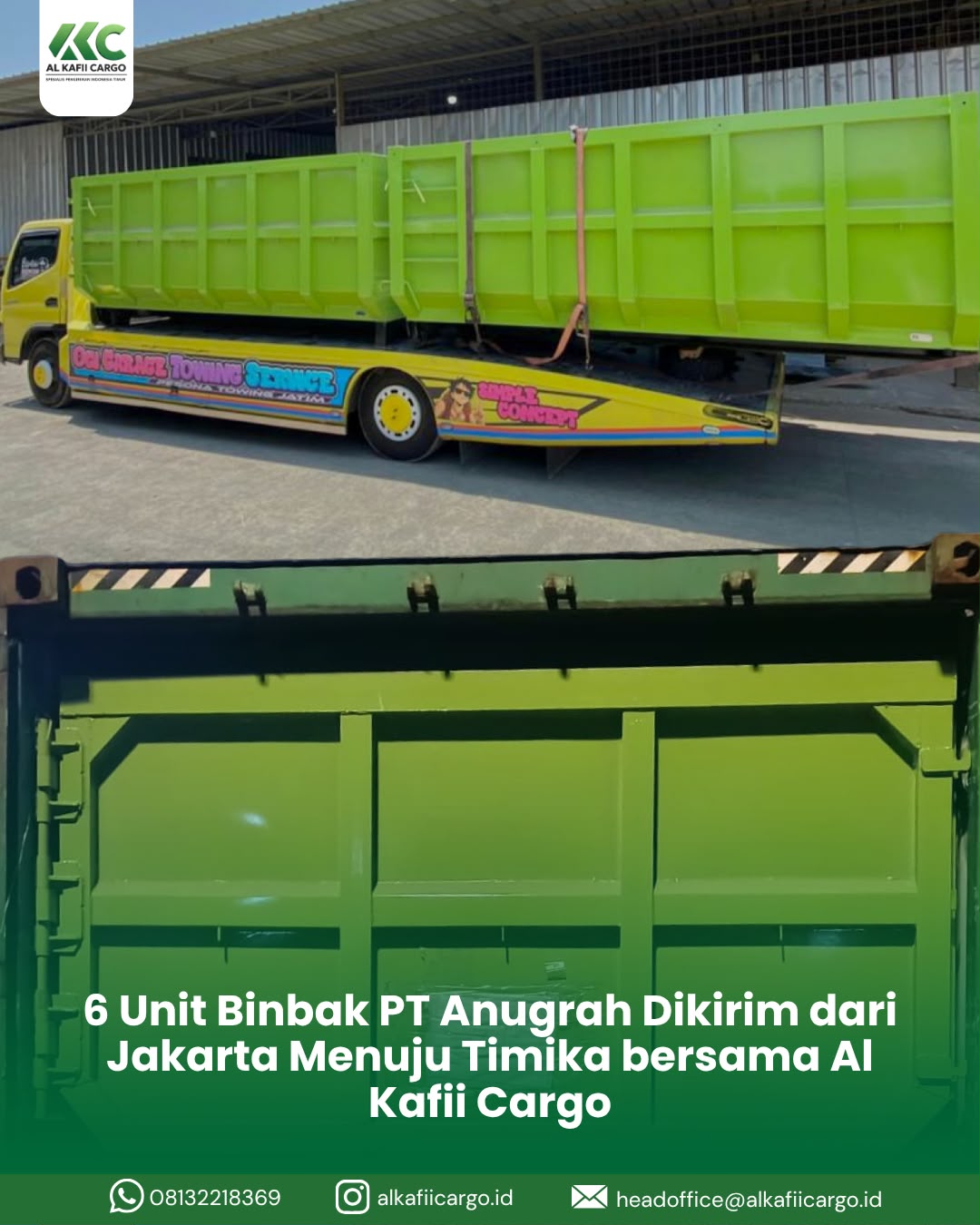 6 Unit Binbak PT Anugrah Dikirim dari Jakarta Menuju Timika bersama Al Kafii Cargo