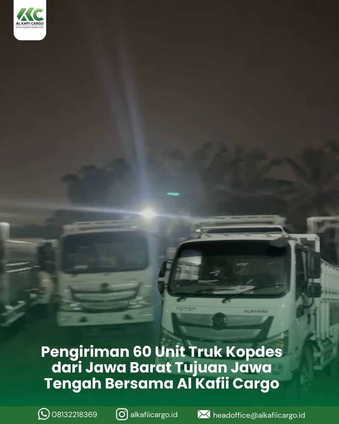 Pengiriman 60 Unit Truk Kopdes dari Jawa Barat Tujuan Jawa Tengah Bersama Al Kafii Cargo