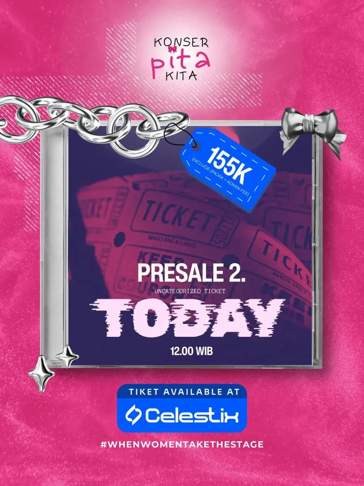 Tiket Presale 2 Konser Pita Kita 2026 Resmi Dibuka Hari Ini Pukul 12.00 Wib