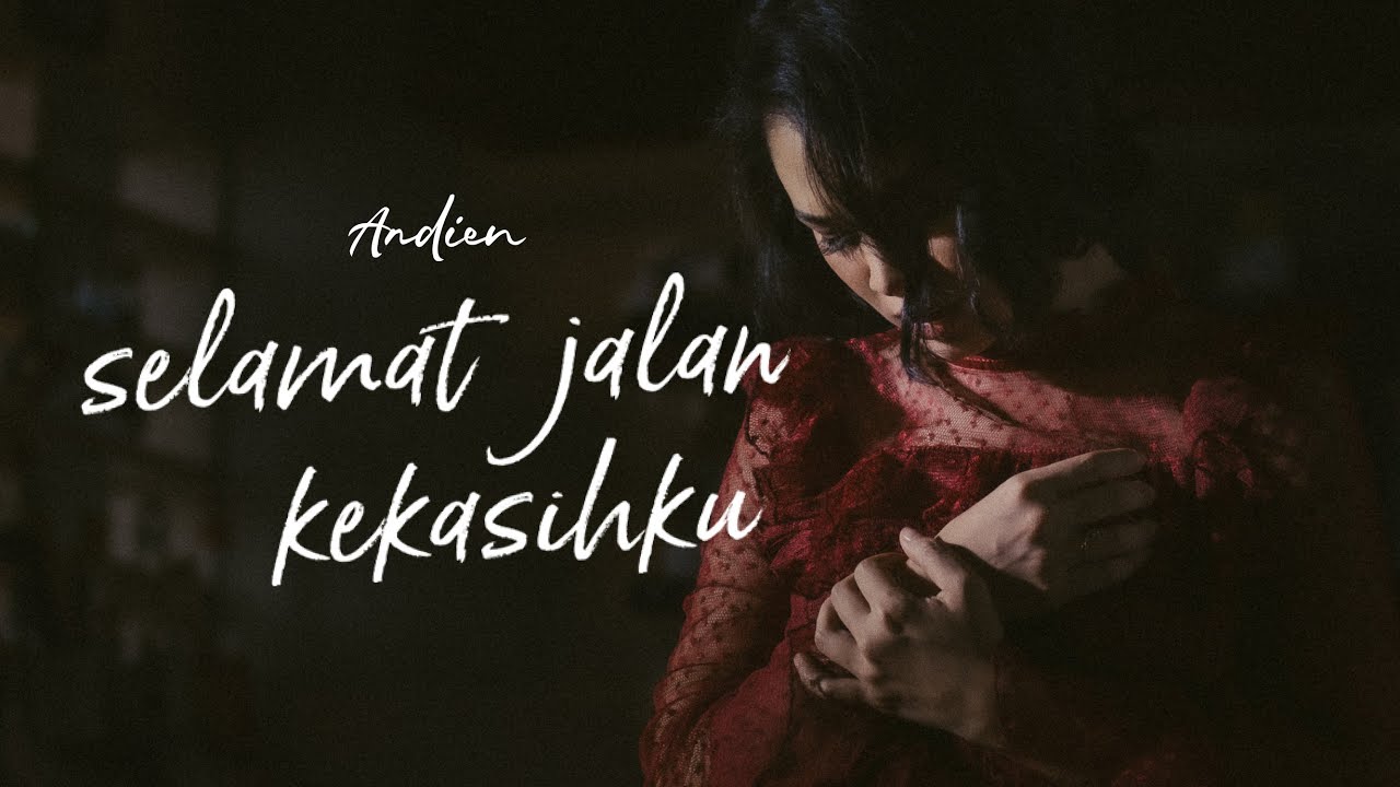 Andien Aisyah Selamat Jalan Kekasihku