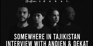 Interview With Andien & Dekat Di Somewhere In Tajikistan (behind The Song)