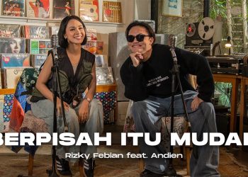 Rizky Febian Ft. Andien Berpisah Itu Mudah