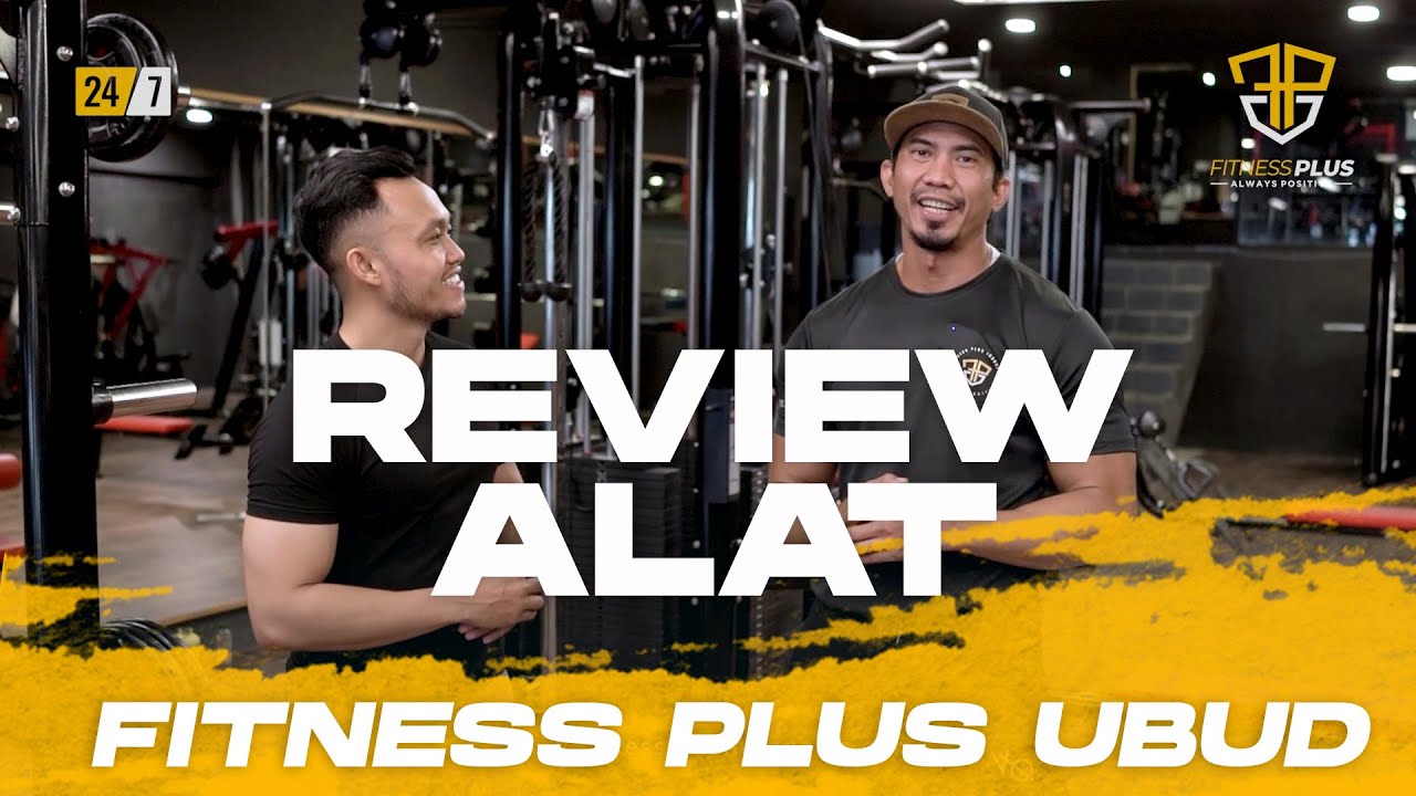 Review Alat Fitness Plus Ubud Bersama Coach Zuber