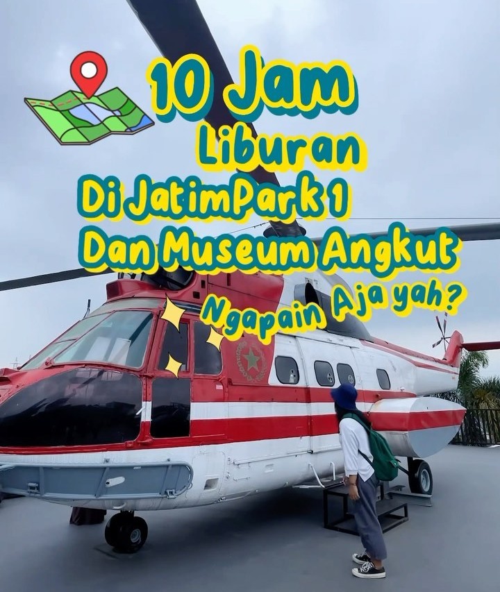10 Jam Di Jawa Timur Park 1 Dan Museum Angkut Ngapain Aja !