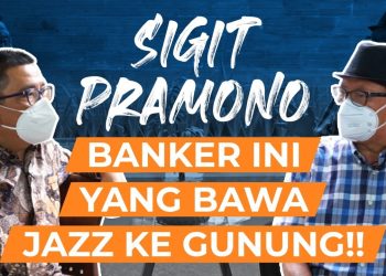 Sigit Pramono Banker Ini Yang Bawa Jazz Ke Gunung!