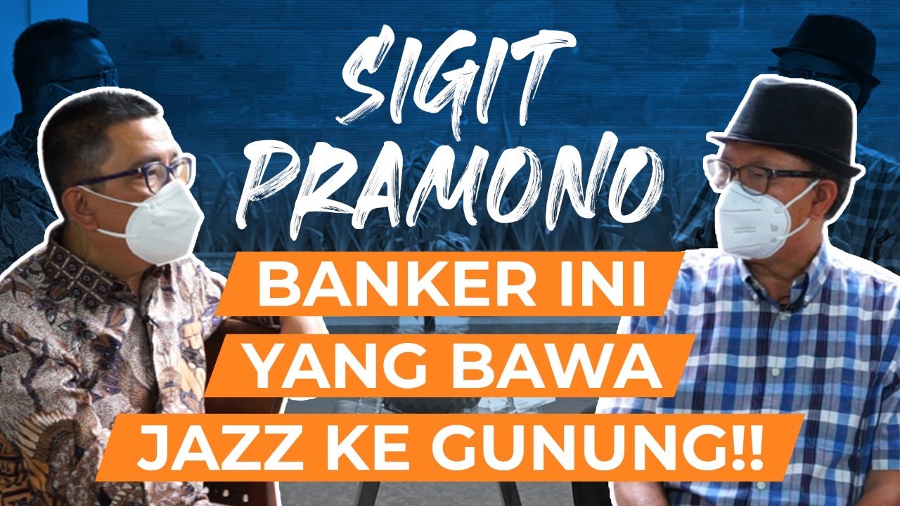 Sigit Pramono Banker Ini Yang Bawa Jazz Ke Gunung!