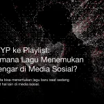 Algoritma Media Sosial dan Wajah Baru Industri Musik Digital: Saat FYP Menentukan Hits Masa Kini