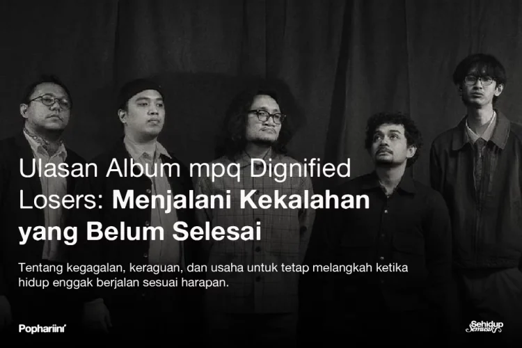 Membaca Gelisah Dan Kekalahan Berulang Dalam Resensi Album Dignified Losers