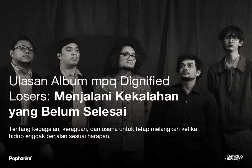 Membaca Gelisah Dan Kekalahan Berulang Dalam Resensi Album Dignified Losers
