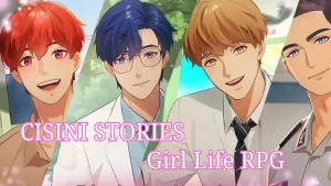 Cisini Stories: Girl Life RPG – Love, Happiness, and Your Perfect Ending