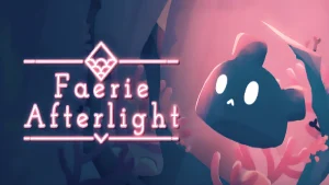 Faerie Afterlight – Indonesian Magical Metroidvania Adventure