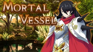 Mortal Vessel: An RPG Adventure of a Forsaken Soul