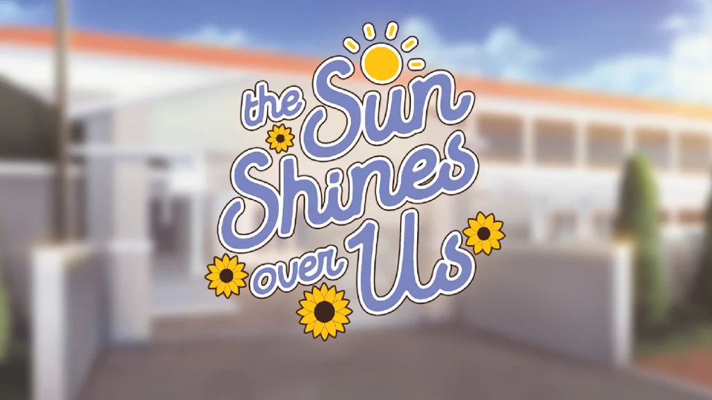 The Sun Shines Over Us