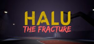 Halu: The Fracture, Psychological Horror that Blurs the Boundaries of Reality