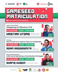 Poster GAMESEED Matriculation Session #6, #7, dan #8 dengan materi FTUE, pitching game, dan marketing indie game.