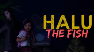 Halu – The Fish psychological horror game.