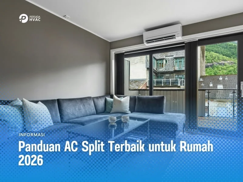 Panduan Memilih AC Split Terbaik untuk Rumah: Rekomendasi Brand Daikin, Panasonic, dan Samsung 2026