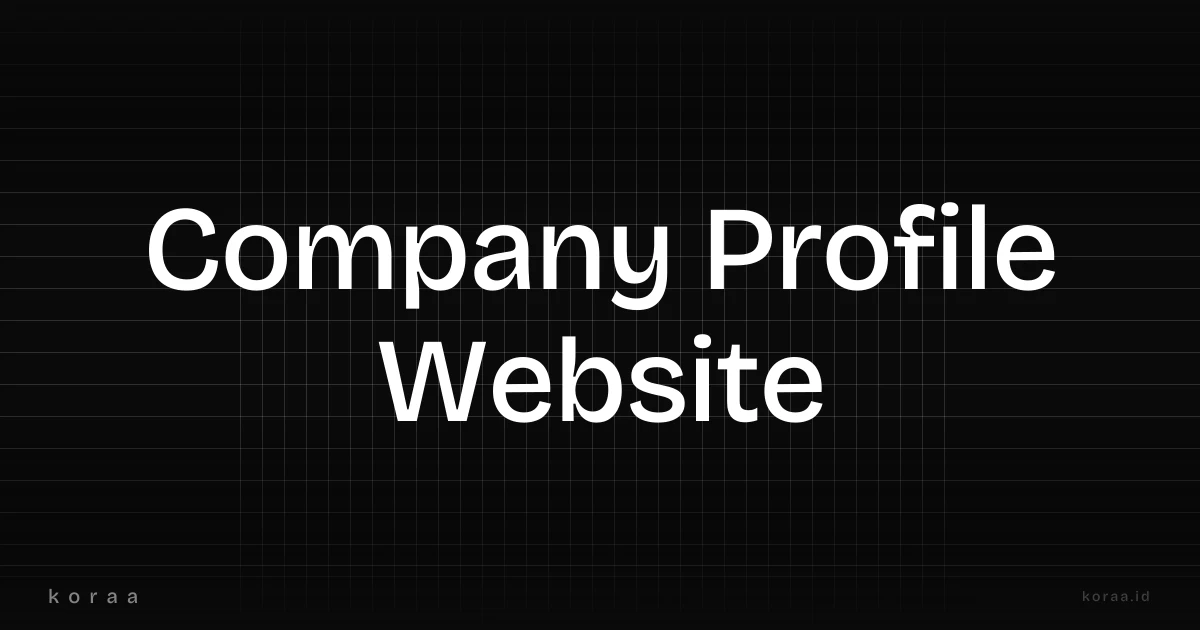 Ilustrasi company profile website profesional untuk perusahaan Indonesia