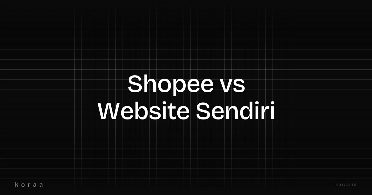 Ilustrasi perbandingan jualan di Shopee vs toko online sendiri