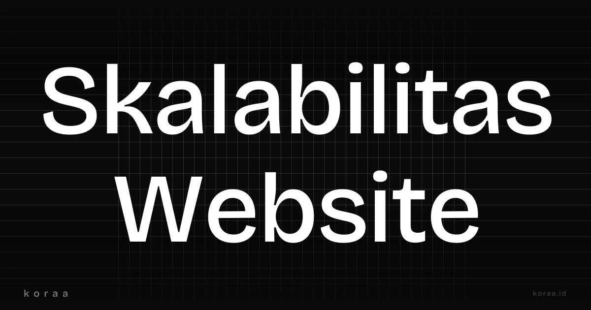 Ilustrasi skalabilitas website custom untuk bisnis yang sedang berkembang