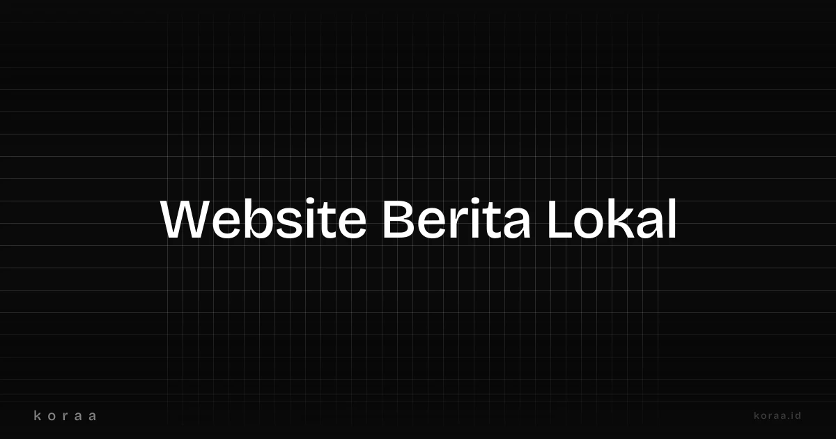 Ilustrasi cara membangun website berita lokal yang kredibel dan dipercaya pembaca