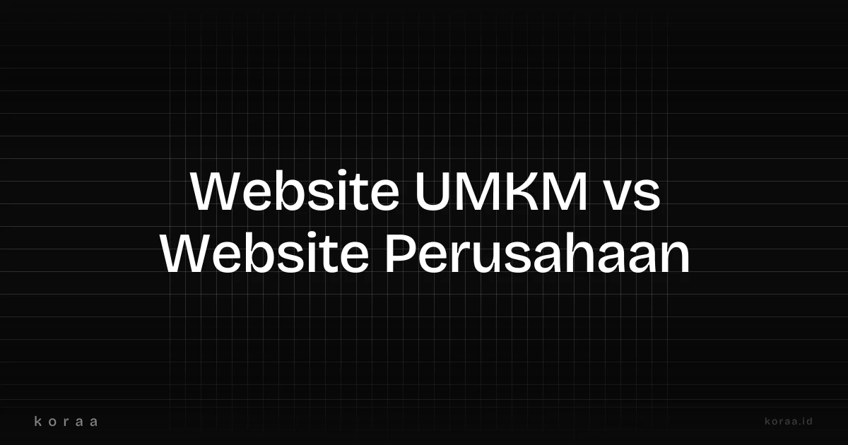 Ilustrasi perbedaan kebutuhan website company profile untuk UMKM dan perusahaan menengah