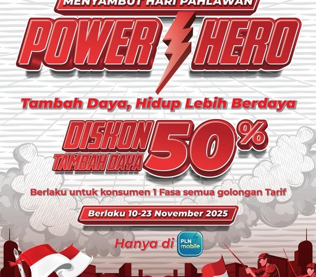 Semangat Hari Pahlawan, PLN Luncurkan Program “Power Hero”, Beri Diskon 50% Tambah Daya