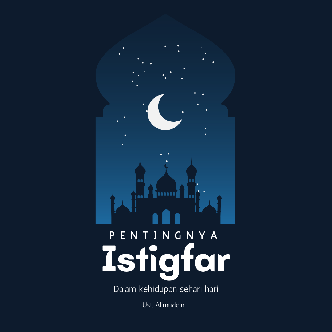 Pentingnya Istigfar Dalam Kehidupan Sehari Hari
