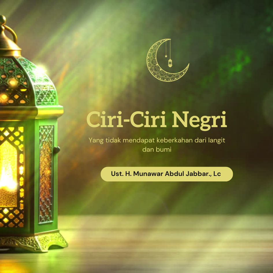 Ciri-Ciri Negeri yang Tidak Mendapat Berkah dari Langit dan Bumi