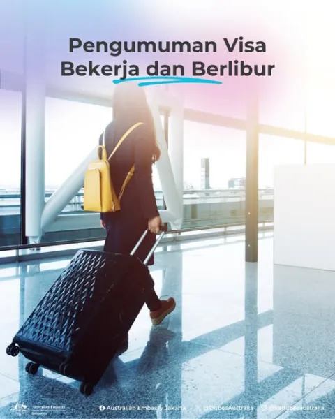 Pengumuman Penting: Segera Ajukan Visa Bekerja dan Berlibur ke Australia Sebelum 30 Juni 2025!