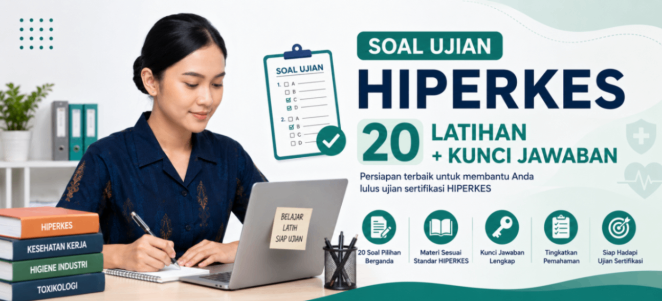 Soal Ujian HIPERKES: 20 Latihan + Kunci Jawaban