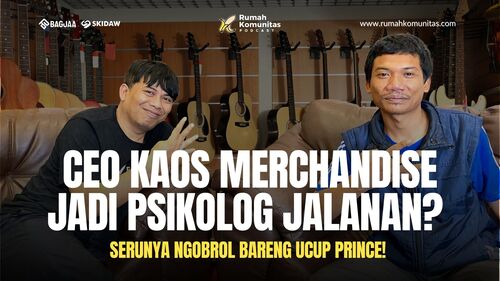 CEO Kaos Merchandise Jadi Psikolog Jalanan? Serunya Ngobrol Bareng Ucup Prince!