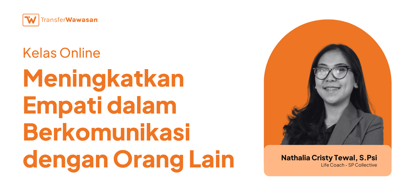 Meningkatkan Empati dalam Berkomunikasi dengan Orang Lain