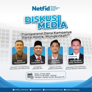 Netfid Indonesia Serukan Keterbukaan dan Akuntabilitas dalam Dana Kampanye