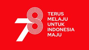 Mengulik Makna di Balik Tema "Terus Melaju untuk Indonesia Maju" HUT ke-78 Kemerdekaan RI